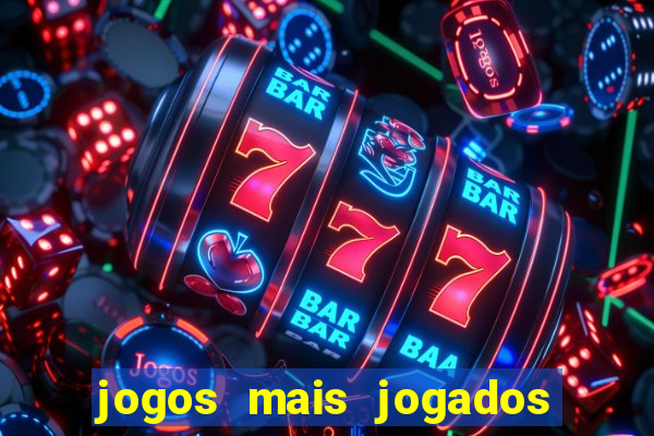 jogos mais jogados do mundo de todos os tempos